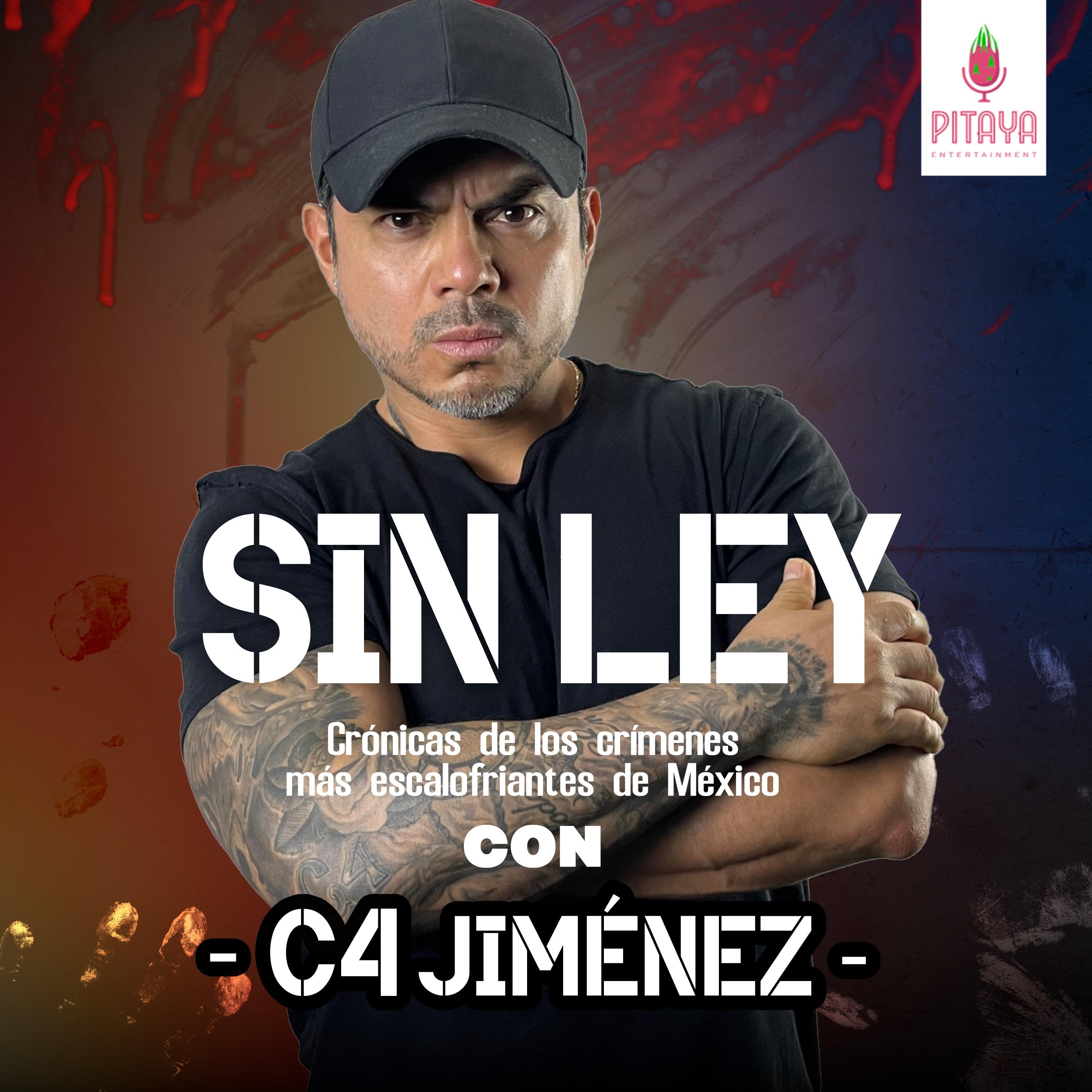 Show poster of Sin Ley con C4 Jimenez