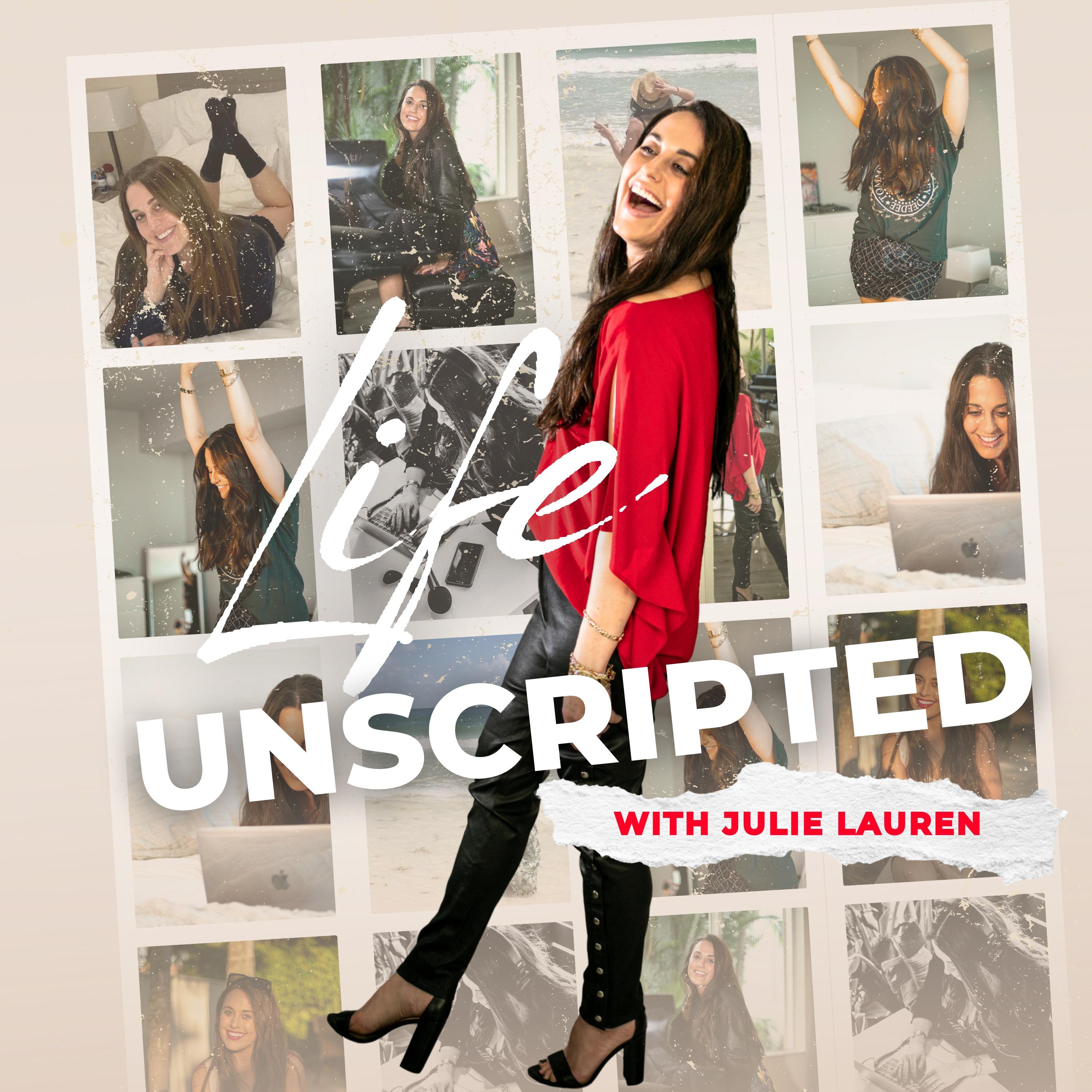 Show poster of Life Unscripted with Julie Lauren