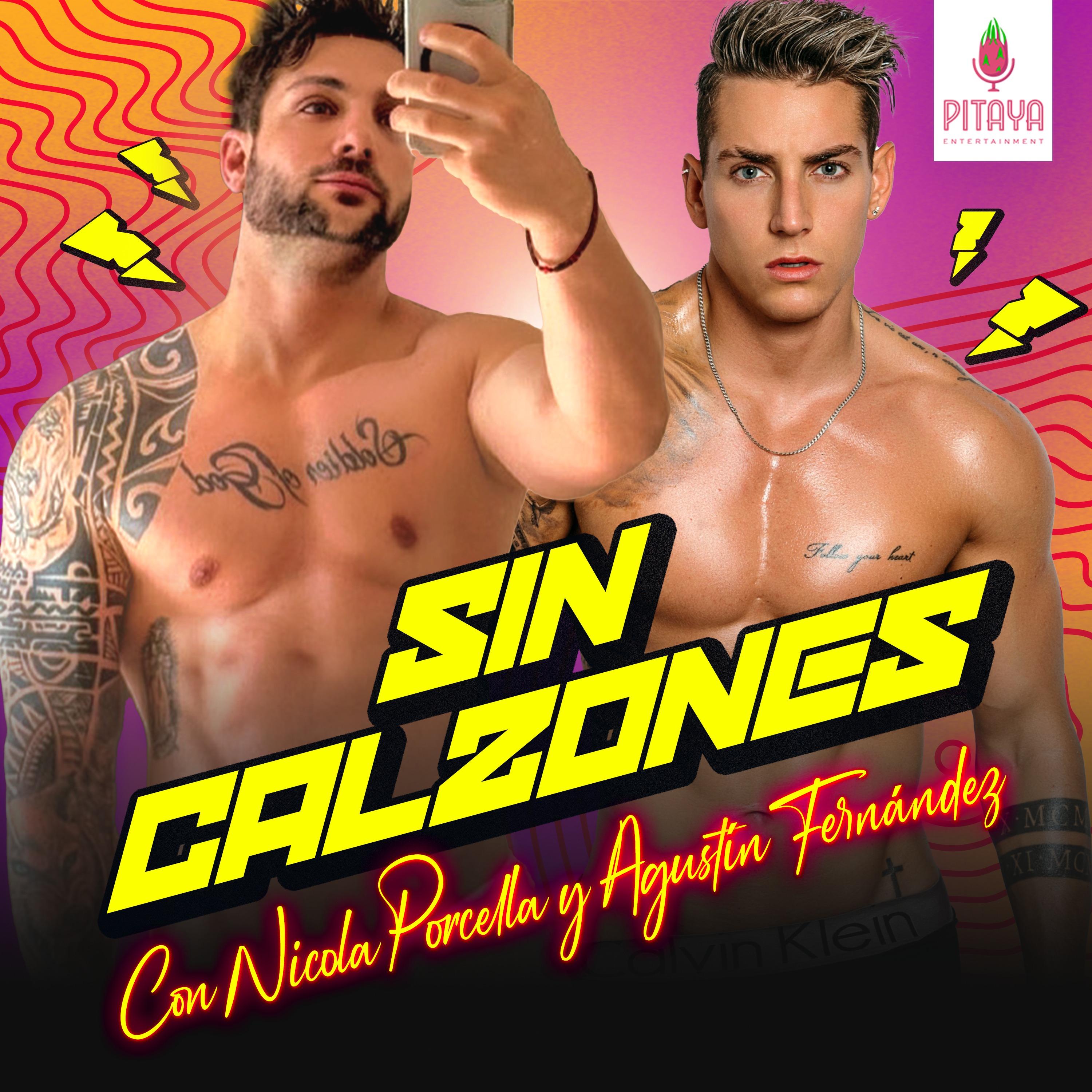 Show poster of Sin Calzones con Nicola Porcella y Agustín Fernández