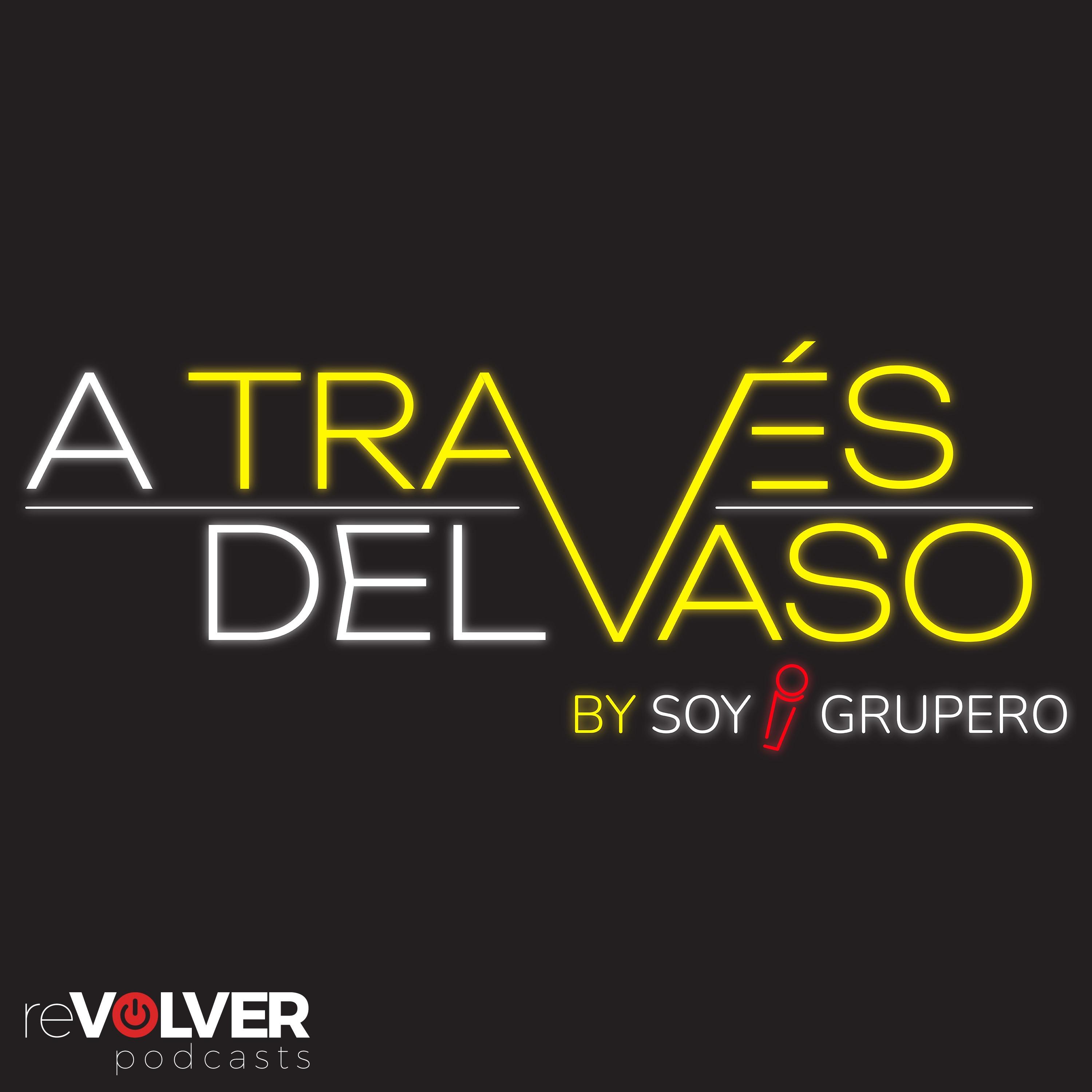 Show poster of A Través Del Vaso by Soy Grupero