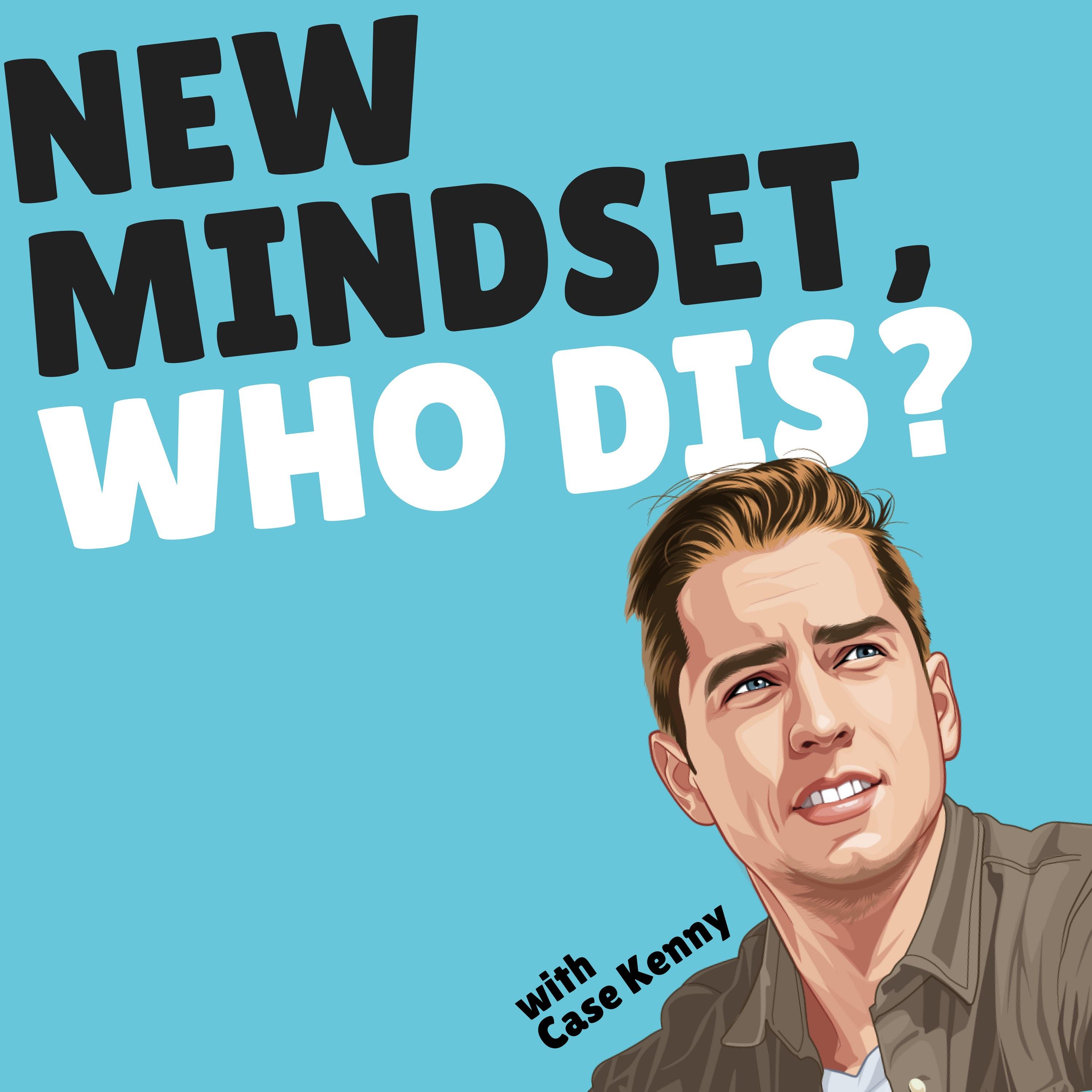 Show poster of New Mindset, Who Dis?